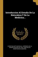 Introduccion Al Estudio De La Naturaleza Y De La Medicina... 1022637134 Book Cover