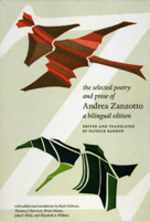 The Selected Poetry and Prose of Andrea Zanzotto: A Bilingual Edition 0226978842 Book Cover