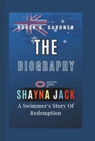 The Biography Of Shayna Jack: A Swimmer's Story Of Redemption B0F5WN82RM Book Cover