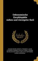 Oekonomische Encyklop�die Sieben Und Vierzigster Theil 0274405709 Book Cover