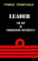 leader the art of commanding differently 1792634668 Book Cover