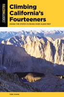 Climbing California's Fourteeners: Hiking the State's 15 Peaks Over 14,000 Feet 1493045466 Book Cover