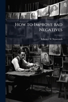 How to improve bad negatives 1171641338 Book Cover