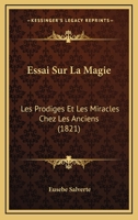 Des Sciences Occultes: Ou Essai Sur La Magie, Les Prodiges Et Les Miracles; 0274982250 Book Cover