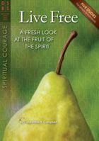 Live Free - Discovery Series: A Fresh Look at the Fruit of the Spirit 1627075399 Book Cover