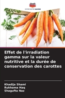 Effet de l'irradiation gamma sur la valeur nutritive et la durée de conservation des carottes (French Edition) 6209571964 Book Cover