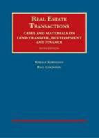 Real Estate Transactions, Cases and Materials on Land Transfer, Development and Finance (University Casebook Series) 1599412098 Book Cover