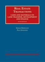 Real Estate Transactions, Cases and Materials on Land Transfer, Development and Finance (University Casebook Series) 1609302206 Book Cover