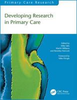 DEVELOPING RESEARCH IN PRIMARY CARE (Primary Care Research) 1857753976 Book Cover
