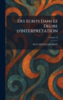Des Ecrits Dans Le Delire d'INTERPRETATION (French Edition) 1025593960 Book Cover
