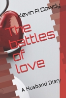 The battles of Love: The Heart thinks 1793892997 Book Cover