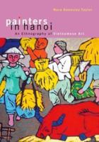 Painters In Hanoi: An Ethnography Of Vietnamese Art 0824833554 Book Cover