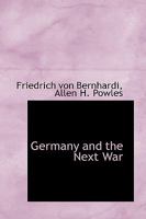 Germany and the Next War 1508624801 Book Cover