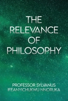 The Relevance of Philosophy 1636614558 Book Cover
