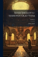 Sefer Sheelot u-teshuvot Olat Yitsa Volume 2 1172088810 Book Cover