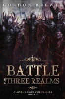Battle for Three Realms: Clovel Sword Chronicles 2 1945590629 Book Cover