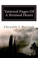 Tattered Pages Of A Bruised Heart 1499393830 Book Cover