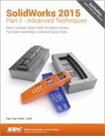Solidworks 2015 Part II - Advanced Techniques 1585039284 Book Cover
