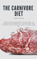 The Ultimate Guide To The Carnivore Diet B098WDC6RJ Book Cover