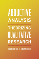 Abductive Analysis: Theorizing Qualitative Research 022618031X Book Cover