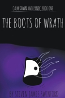 Calm Down and Panic: Book One - The Boots of Wrath B0CM2LX7SP Book Cover