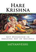Hare Krishna: Get Dissolved in Amazing Krishna Art 1530664683 Book Cover