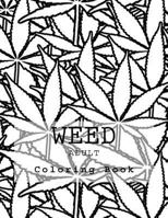 Weed Adult Coloring Book 1543006671 Book Cover