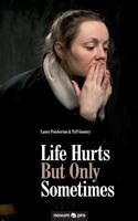 Life Hurts But Only Sometimes 3990488260 Book Cover