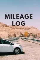 Mileage Log: Notebook, Journal Planner (110 Pages, Mileage, 6x9) 1708189807 Book Cover