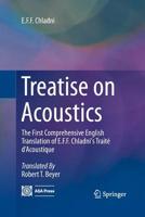 Treatise on Acoustics: The First Comprehensive English Translation of E.F.F. Chladni's Trait� d'Acoustique 3319203606 Book Cover