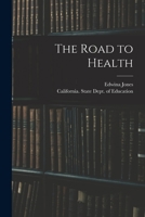 The Road to Health 1014545684 Book Cover