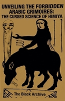 Unveiling the Forbidden Arabic Grimoires: The Cursed Science of Himiya B0H568V99D Book Cover