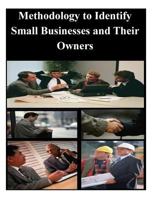 Methodology to Identify Small Businesses and Their Owners 150105189X Book Cover