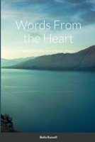 Words From the Heart: Complete Collection of Bella's Poetry 1458352412 Book Cover