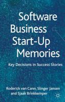 Software Business Start-up Memories: Key Decisions in Success Stories 1137280468 Book Cover