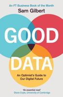 Good Data: An Optimist's Guide to Our Digital Future 1787396339 Book Cover