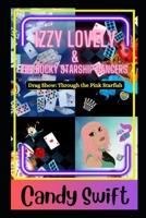 Izzy Lovely & The Bucky Starship Dancers: Drag Show: Through The Pink Starfish B0CCCMWDFW Book Cover