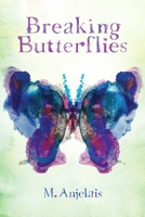 Breaking Butterflies 0545667666 Book Cover
