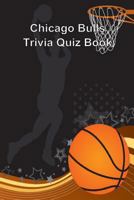 Chicago Bulls Trivia Quiz Book 1494757508 Book Cover