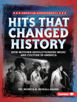 Hits that Changed History: How Motown Revolutionized Music and Culture in America (American Achievements) B0FCDPLH6H Book Cover