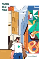 Murals That Move: Animating Walls with Projected Light and Interactive Installations B0DTKP4R52 Book Cover