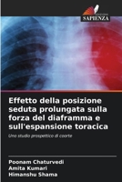 Effetto della posizione seduta prolungata sulla forza del diaframma e sull'espansione toracica 6209791492 Book Cover