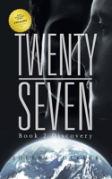 Twenty-Seven: Book 2 Discovery 1491787279 Book Cover