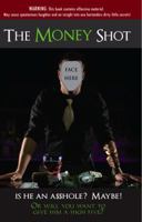 The Money Shot 0988718103 Book Cover