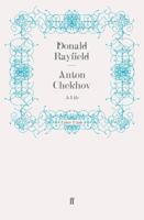 Anton Chekhov: A Life 0805057471 Book Cover