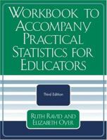 Workbook to Accompany Practical Statistics for Educators, Third Edition 0761832246 Book Cover