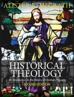 Historical Theology: An Introduction to the History of Christian Thought 0631208445 Book Cover