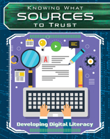 Knowing What Sources to Trust 1502665697 Book Cover