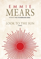 Look to the Sun 1643971581 Book Cover
