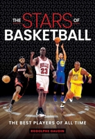 Stars of Basketball: The World's Best Players 1922662402 Book Cover